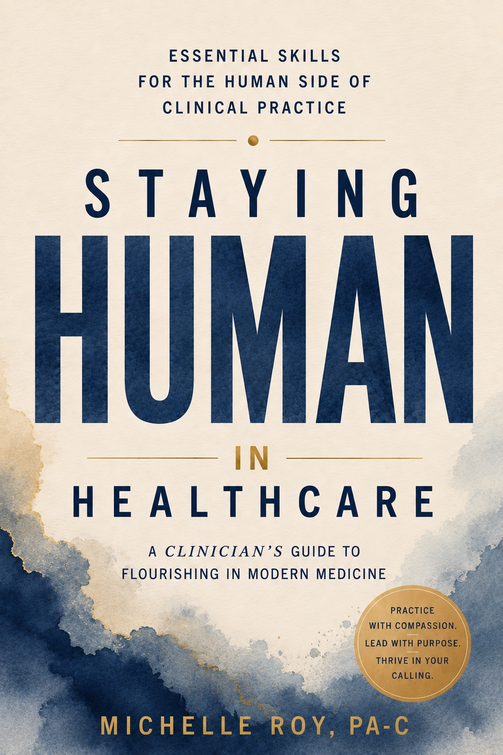 Cover of Staying Human in Healthcare by Michelle Roy, PA-C